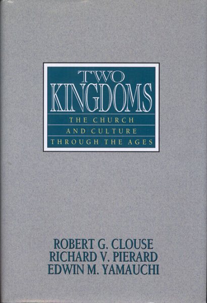 Two Kingdoms: The Church and Culture Through the Ages cover
