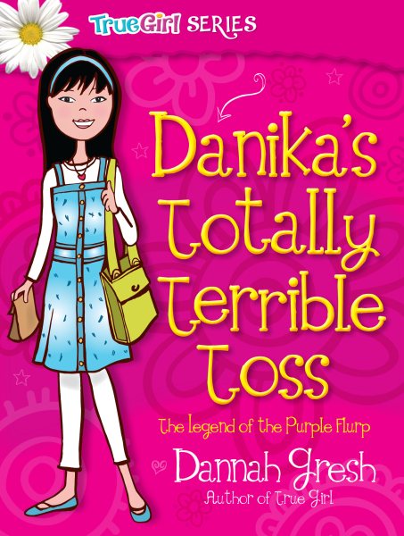 Danika's Totally Terrible Toss (Secret Keeper Girl Fiction) cover
