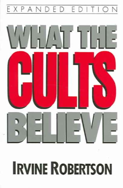 What The Cults Believe cover
