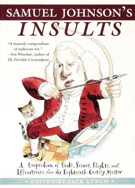Samuel Johnson's Insults: A Compendium of Snubs, Sneers, Slights and Effronteries from the Eighteenth-Century Master cover