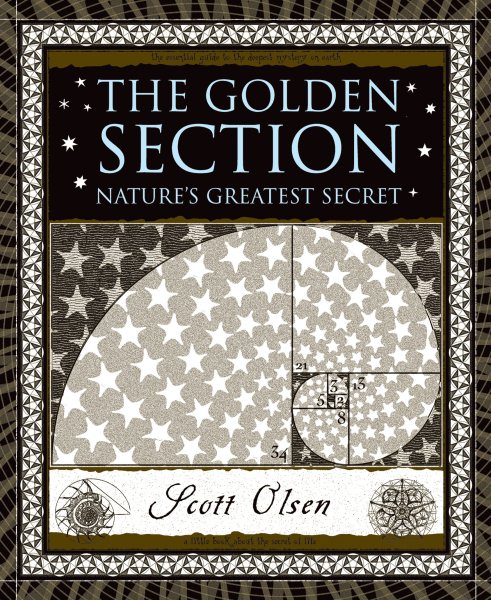 The Golden Section: Nature's Greatest Secret (Wooden Books) cover