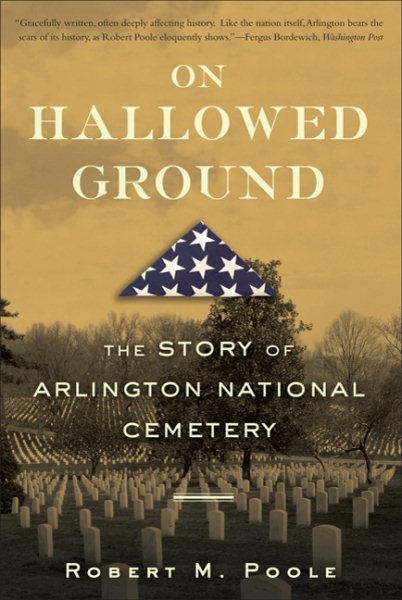 On Hallowed Ground: The Story of Arlington National Cemetery cover