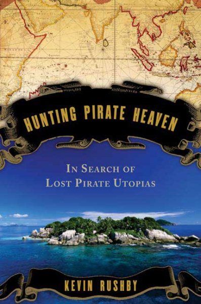Hunting Pirate Heaven: In Search of Lost Pirate Utopias cover