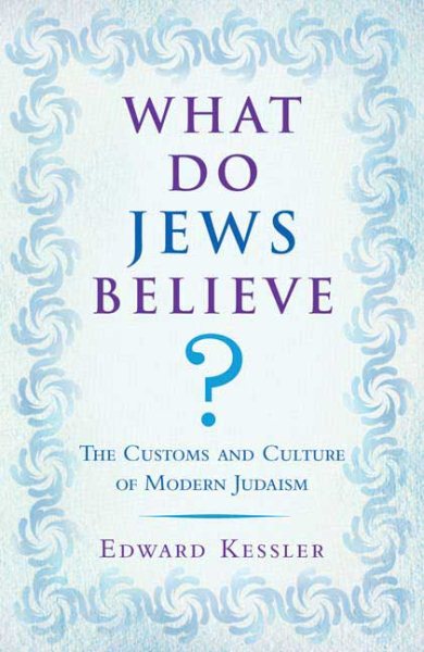 What Do Jews Believe?: The Customs and Culture of Modern Judaism cover