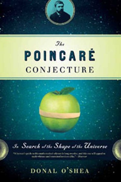 The Poincare Conjecture: In Search of the Shape of the Universe cover