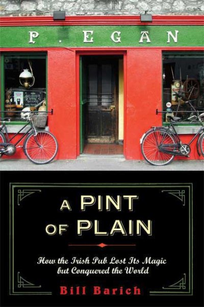 A Pint of Plain: Tradition, Change, and the Fate of the Irish Pub
