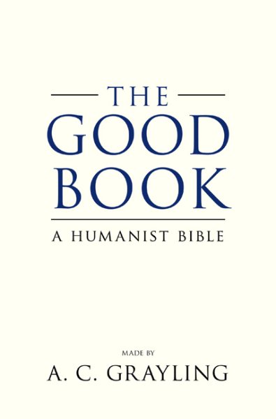 The Good Book: A Humanist Bible cover