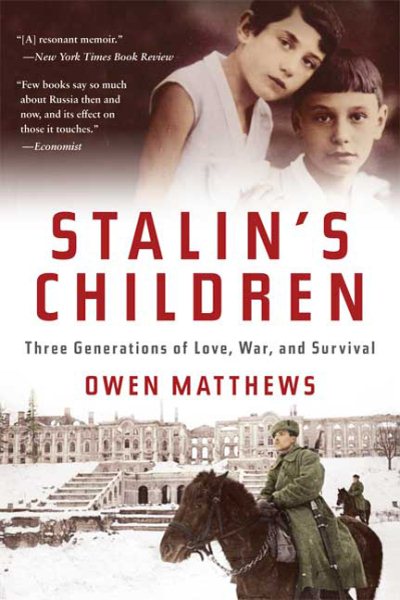 Stalin's Children: Three Generations of Love, War, and Survival cover