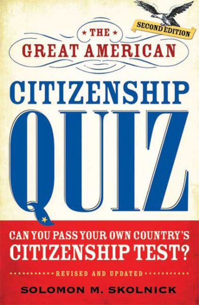 The Great American Citizenship Quiz: Revised and Updated cover