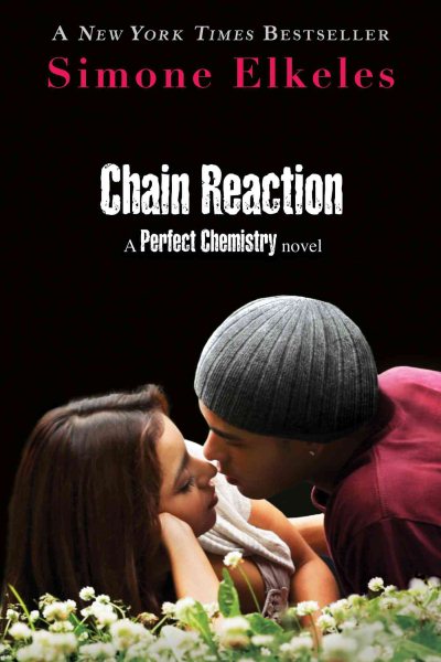 Chain Reaction (A Perfect Chemistry Novel) cover