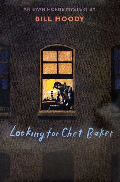 Looking for Chet Baker: An Evan Horne Mystery (Evan Horne Mysteries) cover