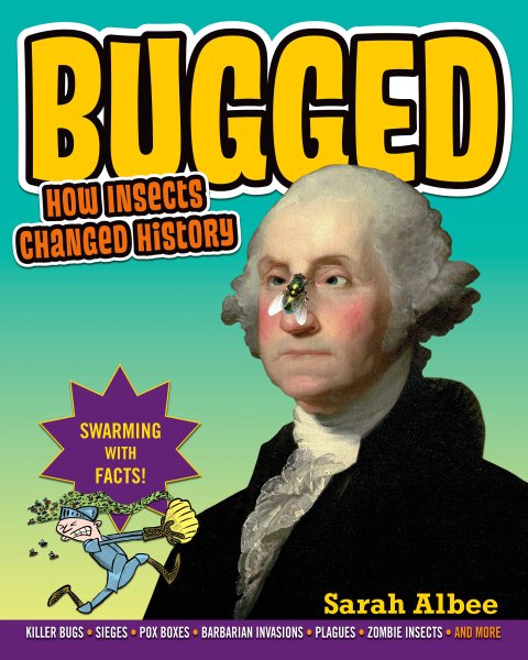 Bugged: How Insects Changed History cover