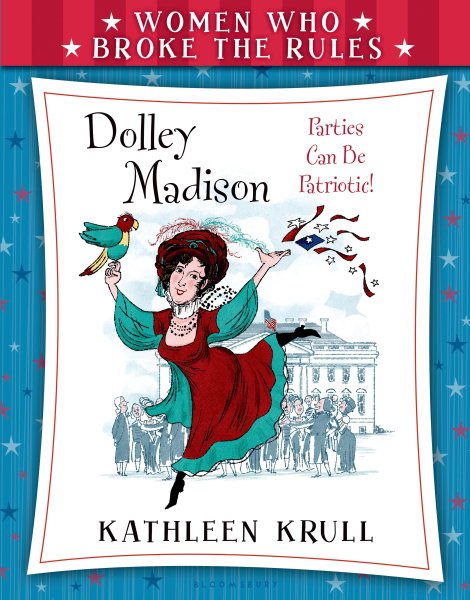Women Who Broke the Rules: Dolley Madison cover