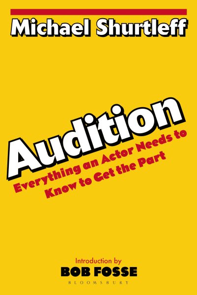 Audition: Everything an Actor Needs to Know to Get the Part cover