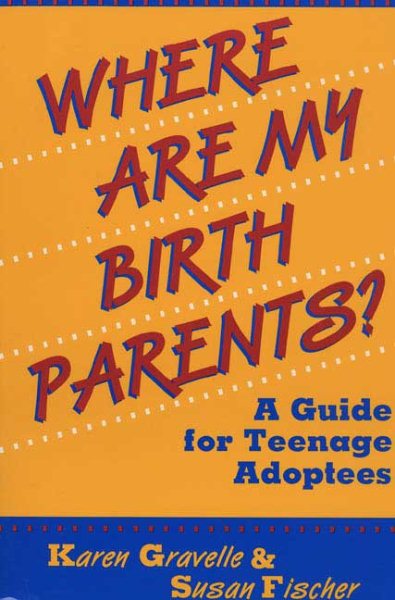 Where Are My Birth Parents?: A Guide for Teenage Adoptees cover