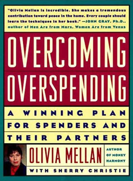 Overcoming Overspending: A Winning Plan for Spenders and Their Partners cover
