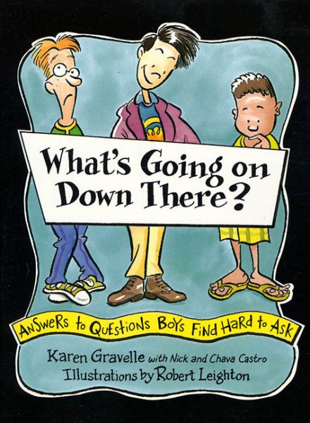 What's Going on Down There?: A Boy's Guide to Growing Up cover