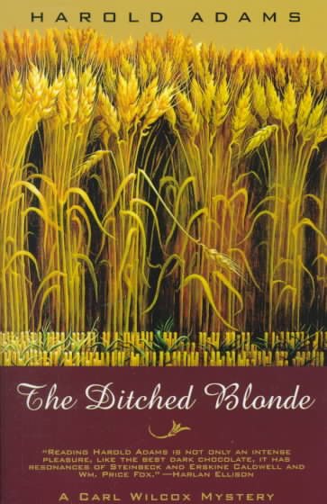 The Ditched Blonde: A Carl Wilcox Mystery (Carl Wilcox Mysteries) cover