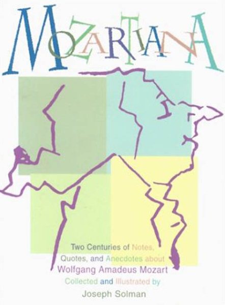 Mozartiana: Two Centuries of Notes, Quotes, and Anecdotes about Wolfgang Amadeus Mozart cover