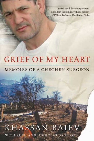 Grief of My Heart: Memoirs of a Chechen Surgeon cover