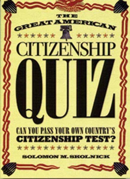 The Great American Citizenship Quiz: Can You Pass Your Own Country’s Citizenship Test? cover