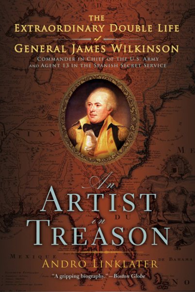 An Artist in Treason: The Extraordinary Double Life of General James Wilkinson cover