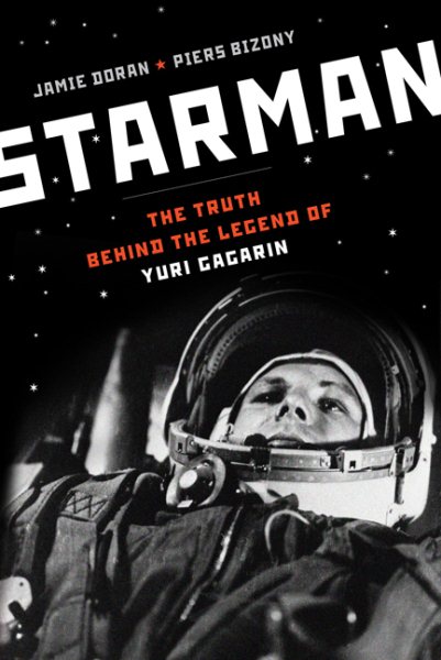 Starman: The Truth Behind the Legend of Yuri Gagarin cover