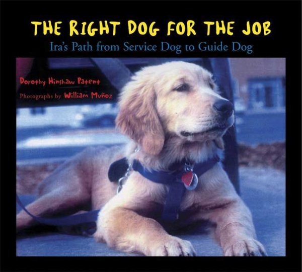 The Right Dog for the Job: Ira's Path from Service Dog to Guide Dog cover