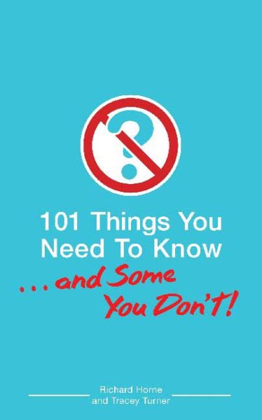 101 Things You Need To Know. . . And Some You Don't! cover