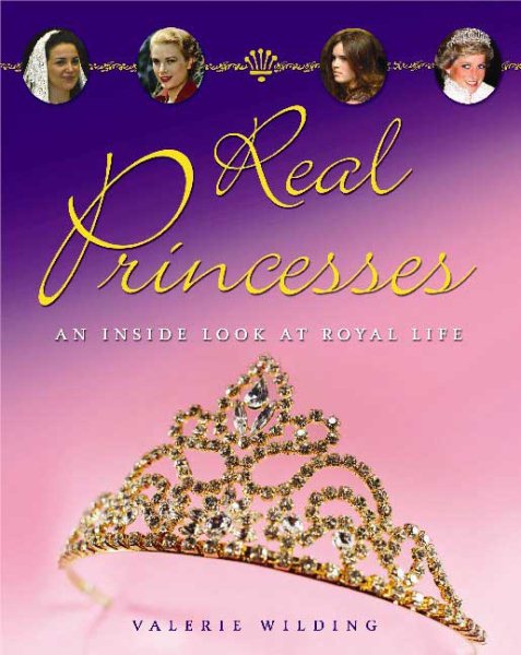 Real Princesses: An Inside Look at the Royal Life cover