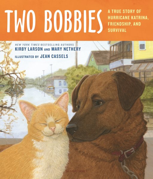 Two Bobbies: A True Story of Hurricane Katrina, Friendship, and Survival cover