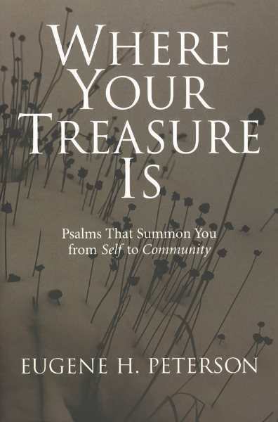Where Your Treasure Is: Psalms That Summon You from Self to Community cover