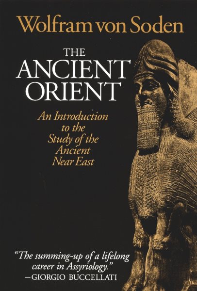The Ancient Orient: An Introduction to the Study of the Ancient Near East cover