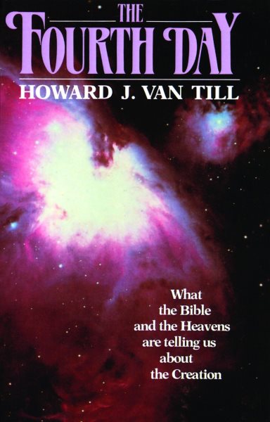 The Fourth Day: What the Bible and the Heavens are Telling Us about the Creation cover