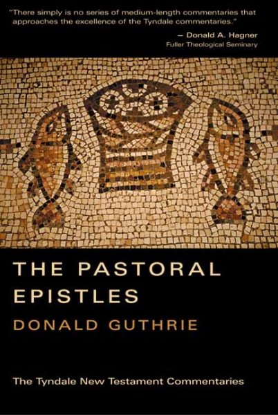 Pastoral Epistles: An Introduction and Commentary (Tyndale New Testament Commentaries) cover