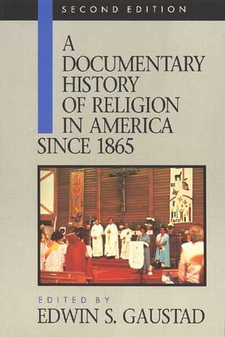 A Documentary History of Religion in America Since 1865 (Vol 2) cover
