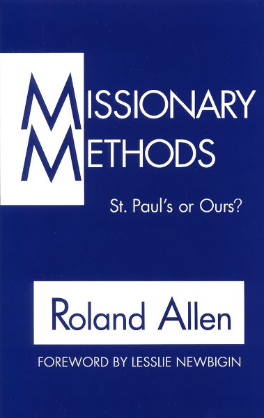 Missionary Methods: St. Paul's or Ours? cover