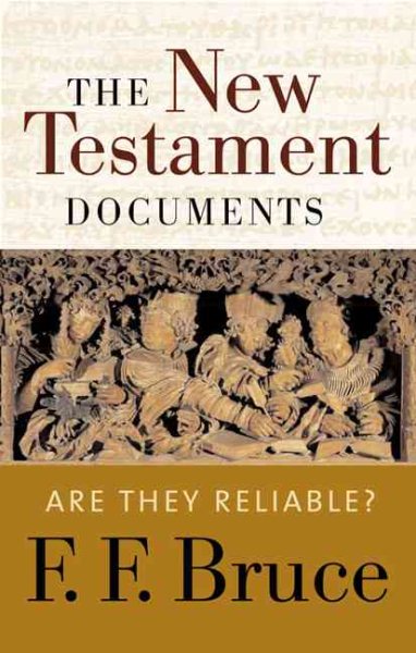 New Testament Documents: Are They Reliable? cover