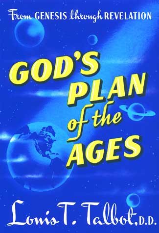 God's Plan of the Ages: A Comprehensive View of God's Great Plan from Eternity to Eternity cover