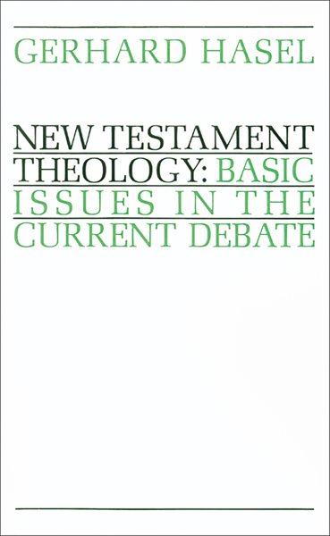 New Testament Theology: Basic Issues in the Current Debate cover