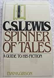 C.S. Lewis; A Spinner of Tales: A Guide to His Fiction cover