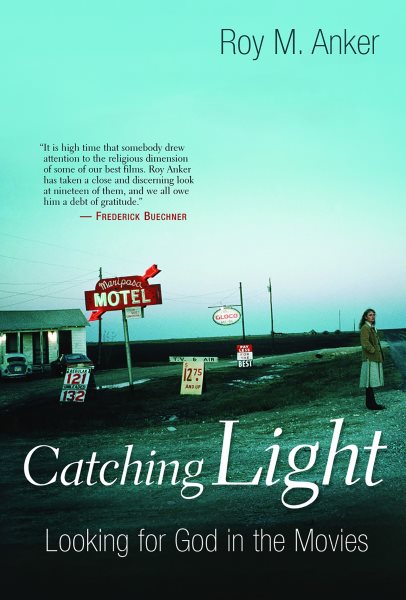 Catching Light: Looking for God in the Movies