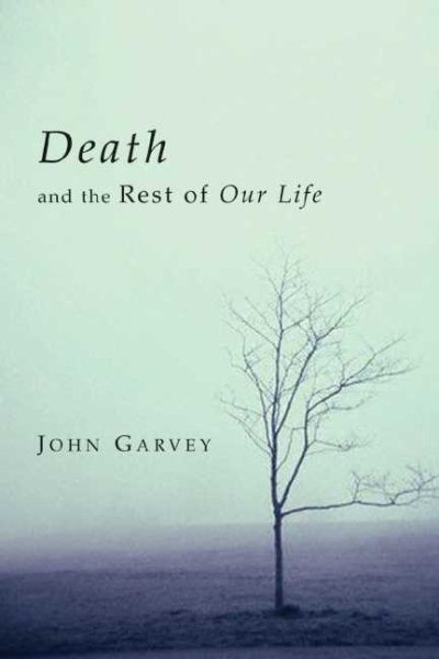 Death and the Rest of Our Life