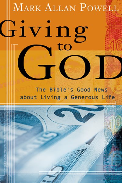 Giving to God: The Bible's Good News about Living a Generous Life cover