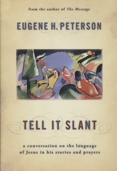 Tell It Slant: A Conversation on the Language of Jesus in His Stories and Prayers cover