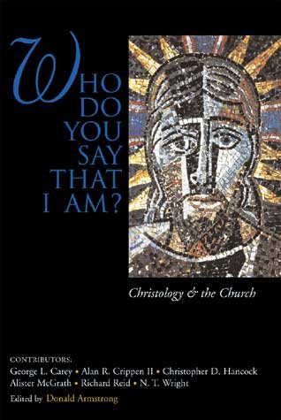 Who Do You Say That I Am? Christology and the Church cover