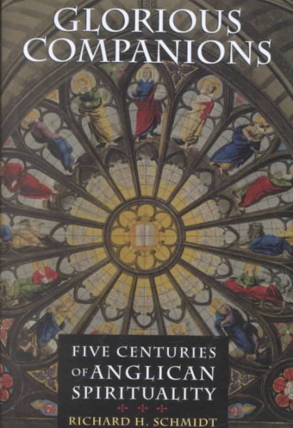 Glorious Companions: Five Centuries of Anglican Spirituality cover