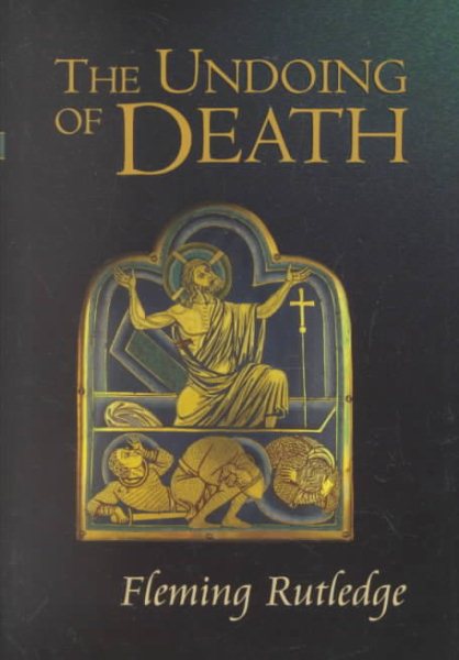 The Undoing of Death: Sermons for Holy Week and Easter cover