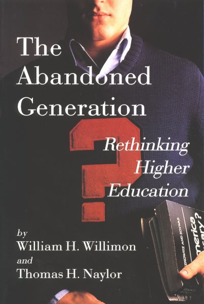 The Abandoned Generation: Rethinking Higher Education cover