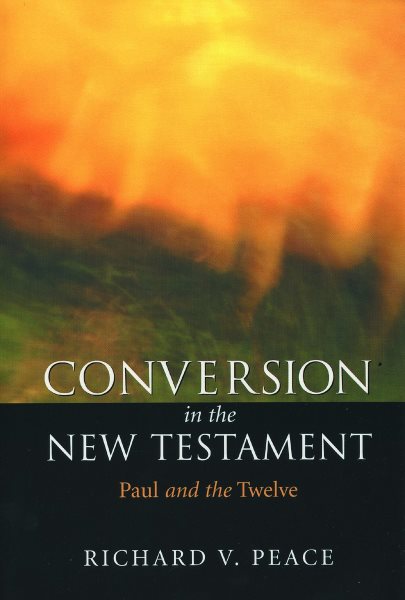 Conversion in the New Testament: Paul and the Twelve cover